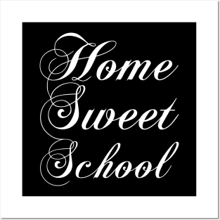 Home sweet school Posters and Art